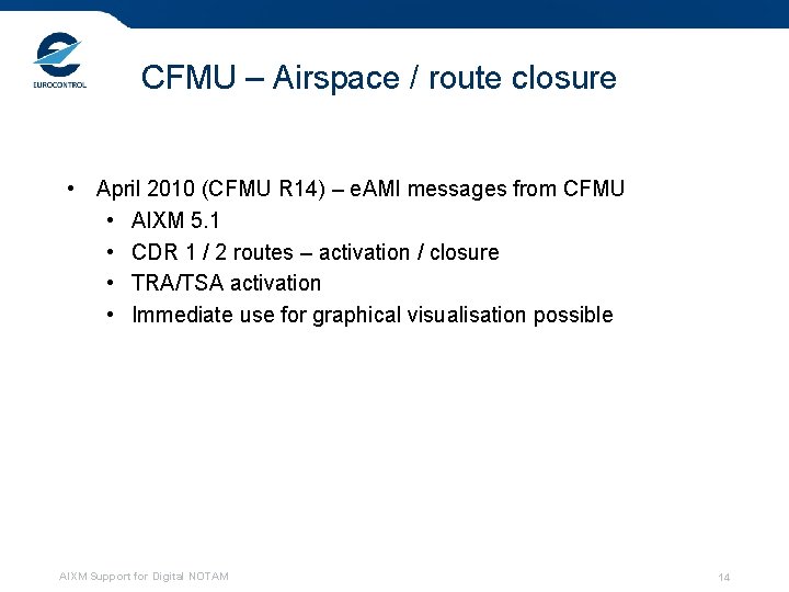 CFMU – Airspace / route closure • April 2010 (CFMU R 14) – e. CFMU – Airspace / route closure • April 2010 (CFMU R 14) – e.