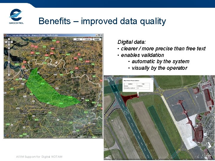Benefits – improved data quality Digital data: • clearer / more precise than free Benefits – improved data quality Digital data: • clearer / more precise than free