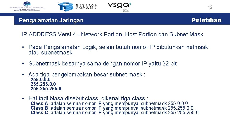 12 Pengalamatan Jaringan Pelatihan IP ADDRESS Versi 4 - Network Portion, Host Portion dan