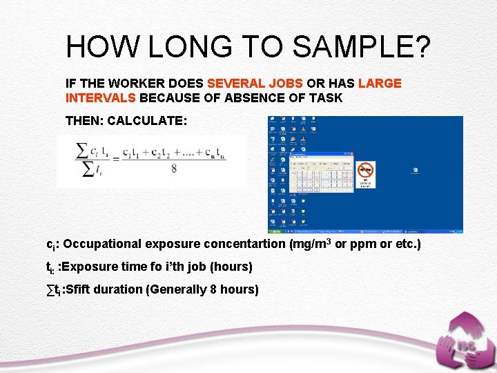 HOW LONG TO SAMPLE? IF THE WORKER DOES SEVERAL JOBS OR HAS LARGE INTERVALS