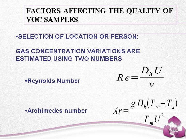 FACTORS AFFECTING THE QUALITY OF VOC SAMPLES • SELECTION OF LOCATION OR PERSON: GAS