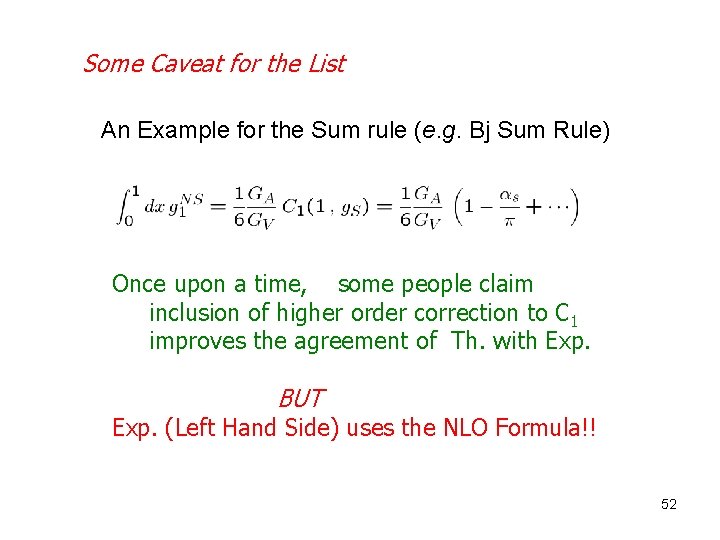 Some Caveat for the List An Example for the Sum rule (e. g. Bj