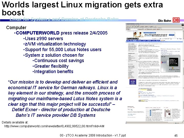 Worlds largest Linux migration gets extra boost Linux for System z and Domino at