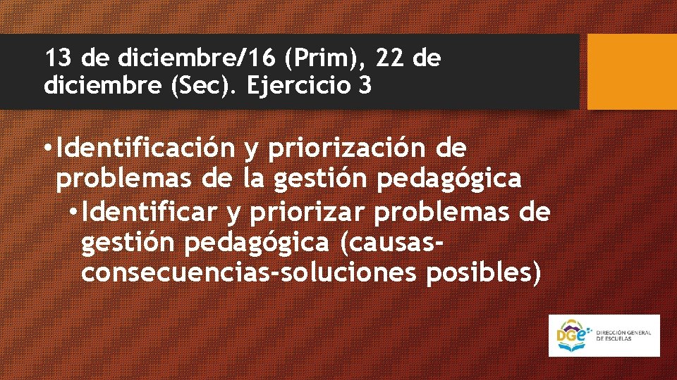 13 de diciembre/16 (Prim), 22 de diciembre (Sec). Ejercicio 3 • Identificación y priorización
