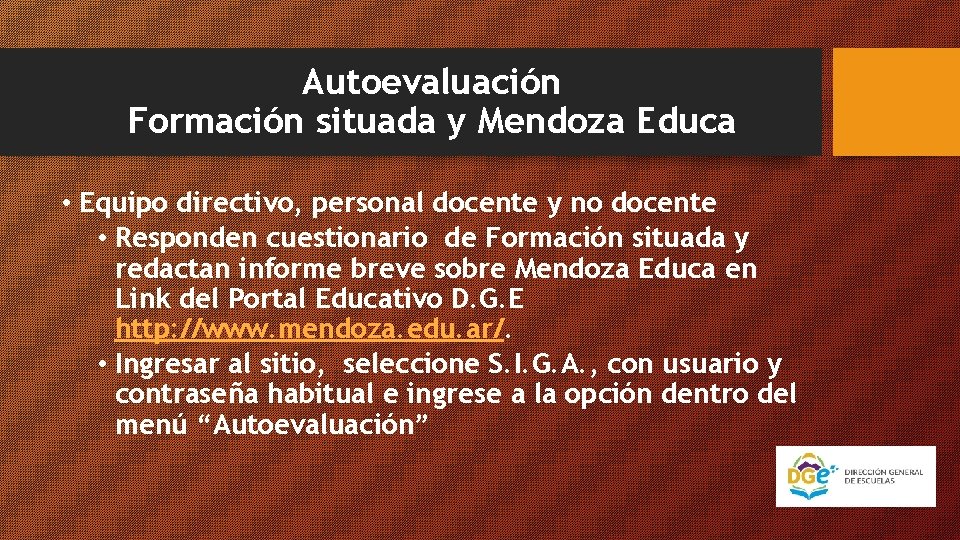 Autoevaluación Formación situada y Mendoza Educa • Equipo directivo, personal docente y no docente