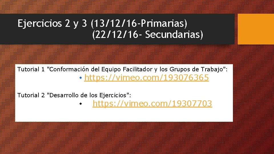 Ejercicios 2 y 3 (13/12/16 -Primarias) (22/12/16 - Secundarias) Tutorial 1 "Conformación del Equipo