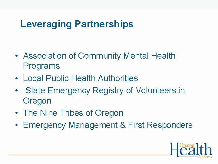 Leveraging Partnerships • Association of Community Mental Health Programs • Local Public Health Authorities