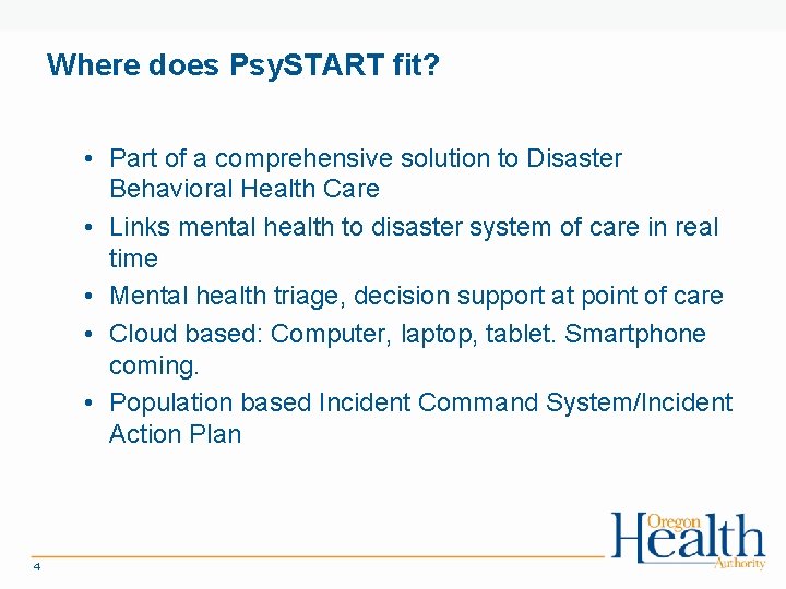 Where does Psy. START fit? • Part of a comprehensive solution to Disaster Behavioral