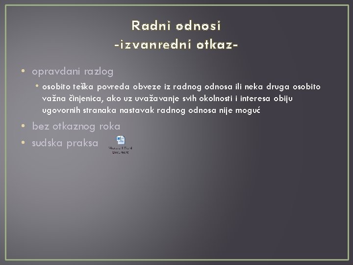 Radni odnosi -izvanredni otkaz • opravdani razlog • osobito teška povreda obveze iz radnog