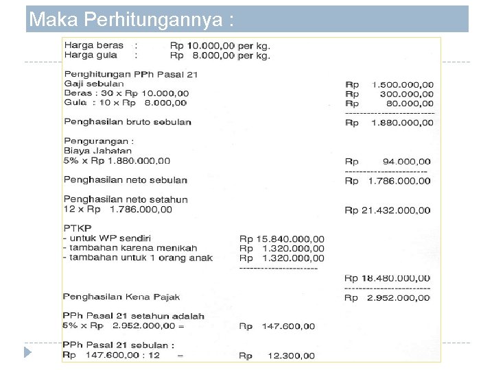 Maka Perhitungannya : 