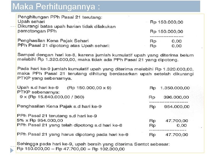 Maka Perhitungannya : 