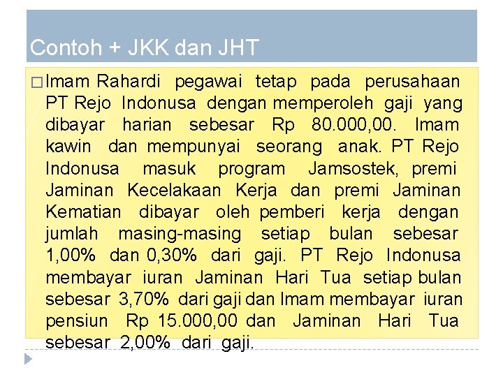 Contoh + JKK dan JHT � lmam Rahardi pegawai tetap pada perusahaan PT Rejo