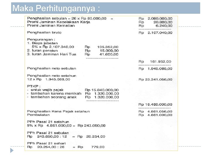 Maka Perhitungannya : 
