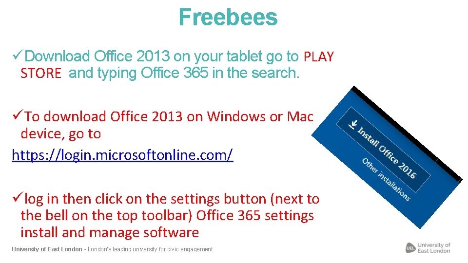 Freebees üDownload Office 2013 on your tablet go to PLAY STORE and typing Office