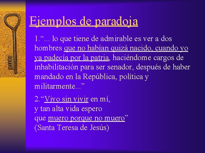 Ejemplos de paradoja 1. “. . . lo que tiene de admirable es ver Ejemplos de paradoja 1. “. . . lo que tiene de admirable es ver