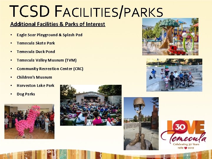 TCSD FACILITIES/PARKS Additional Facilities & Parks of Interest • Eagle Soar Playground & Splash TCSD FACILITIES/PARKS Additional Facilities & Parks of Interest • Eagle Soar Playground & Splash