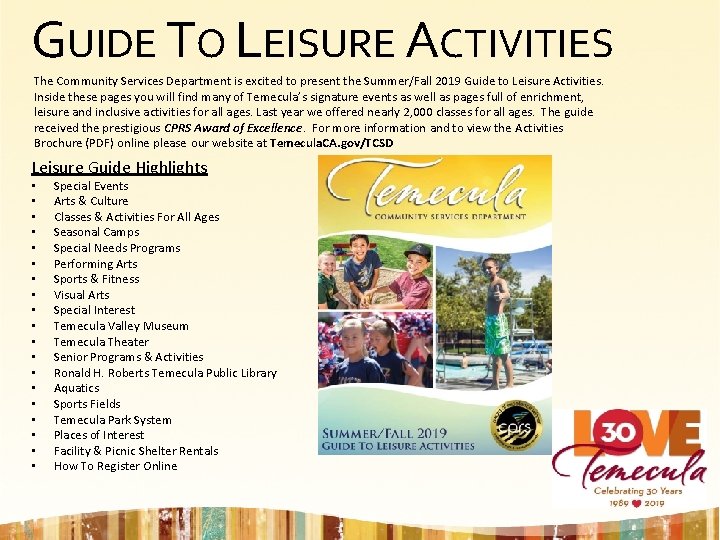 GUIDE TO LEISURE ACTIVITIES The Community Services Department is excited to present the Summer/Fall GUIDE TO LEISURE ACTIVITIES The Community Services Department is excited to present the Summer/Fall