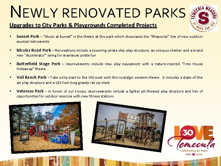 NEWLY RENOVATED PARKS Upgrades to City Parks & Playgrounds Completed Projects • Sunset Park NEWLY RENOVATED PARKS Upgrades to City Parks & Playgrounds Completed Projects • Sunset Park