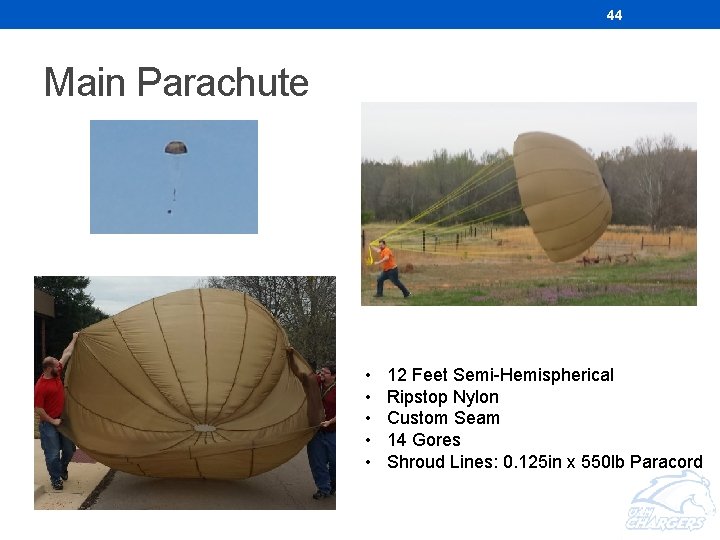 44 Main Parachute • • • 12 Feet Semi-Hemispherical Ripstop Nylon Custom Seam 14