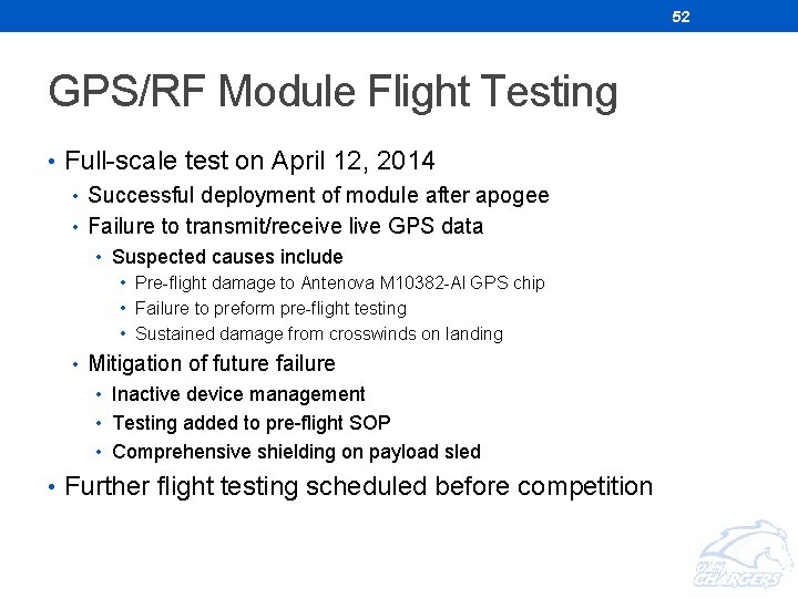 52 GPS/RF Module Flight Testing • Full-scale test on April 12, 2014 • Successful