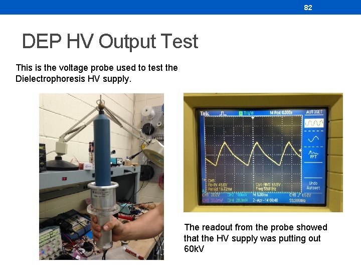 82 DEP HV Output Test This is the voltage probe used to test the