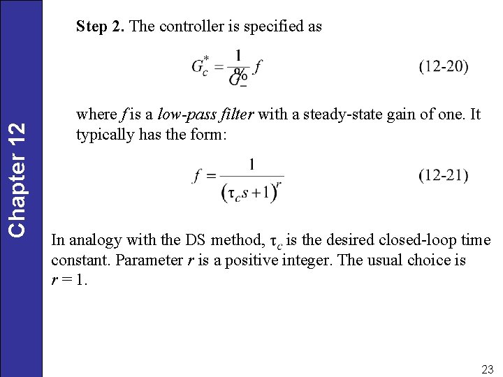 Chapter 12 Step 2. The controller is specified as where f is a low-pass