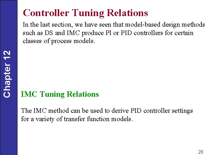 Controller Tuning Relations Chapter 12 In the last section, we have seen that model-based
