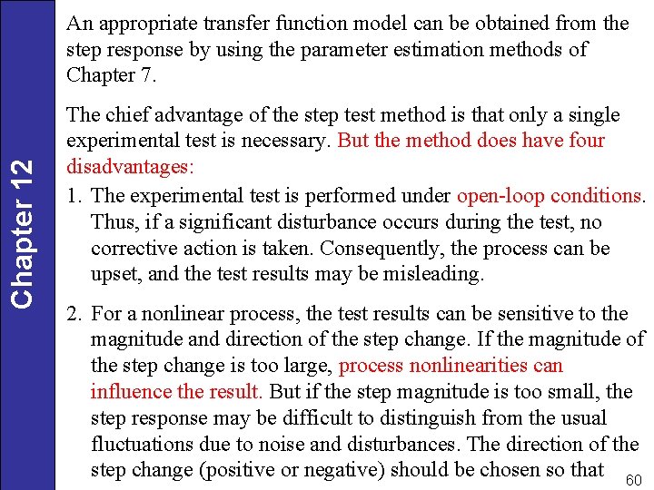Chapter 12 An appropriate transfer function model can be obtained from the step response