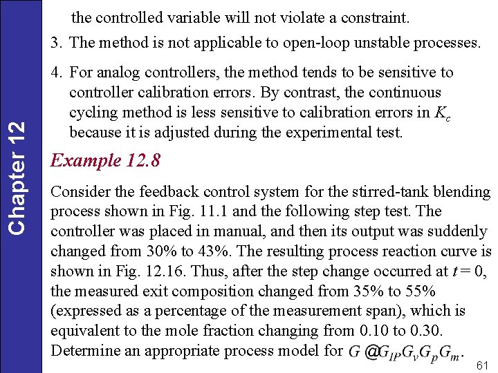 the controlled variable will not violate a constraint. Chapter 12 3. The method is