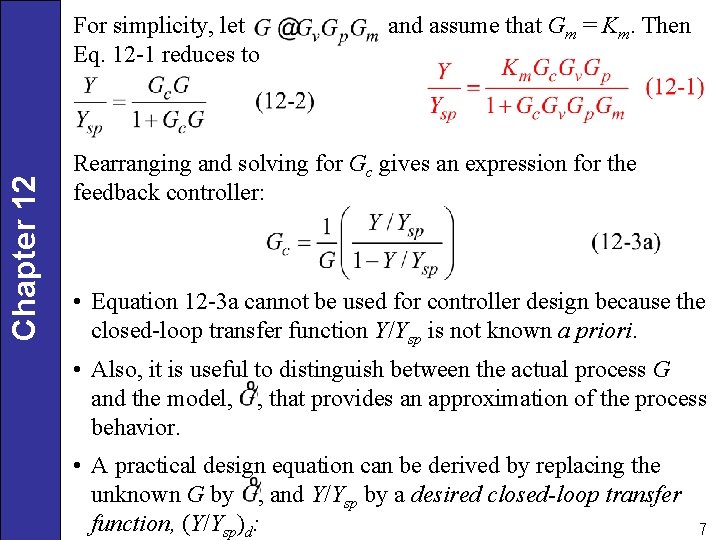 Chapter 12 For simplicity, let Eq. 12 -1 reduces to and assume that Gm