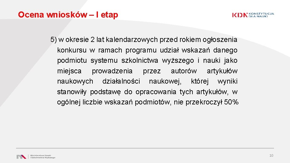 Ocena wniosków – I etap 5) w okresie 2 lat kalendarzowych przed rokiem ogłoszenia