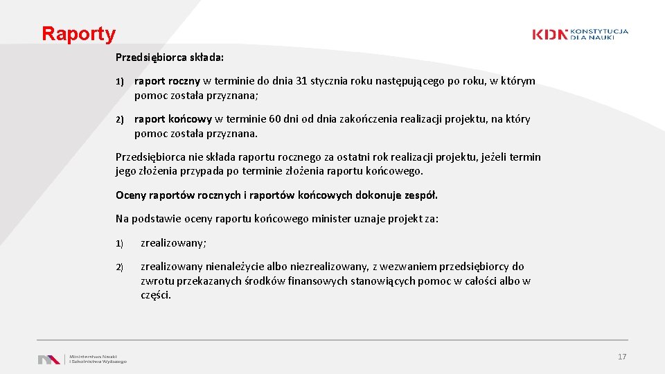 Raporty Przedsiębiorca składa: 1) raport roczny w terminie do dnia 31 stycznia roku następującego