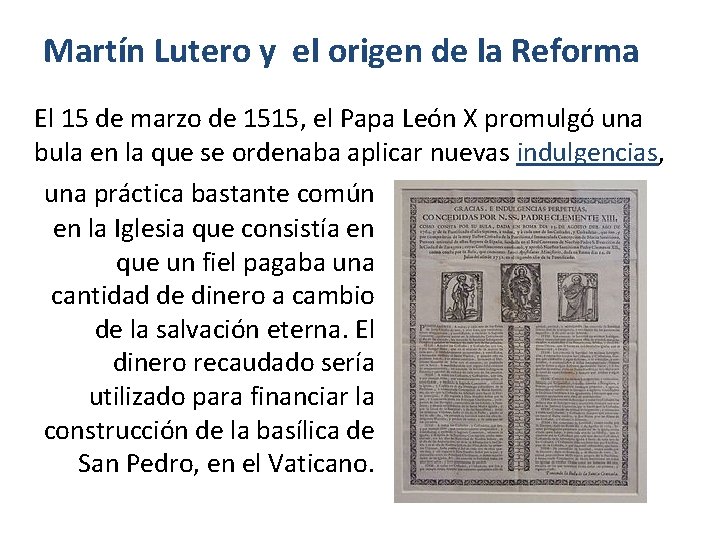 Martín Lutero y el origen de la Reforma El 15 de marzo de 1515,
