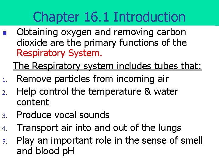 Chapter 16. 1 Introduction n 1. 2. 3. 4. 5. Obtaining oxygen and removing