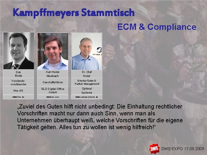 Kampffmeyers Stammtisch ECM & Compliance Dirk Bode Karl Heinz Mosbach Dr. Olaf Holst Vorstandsvorsitzender