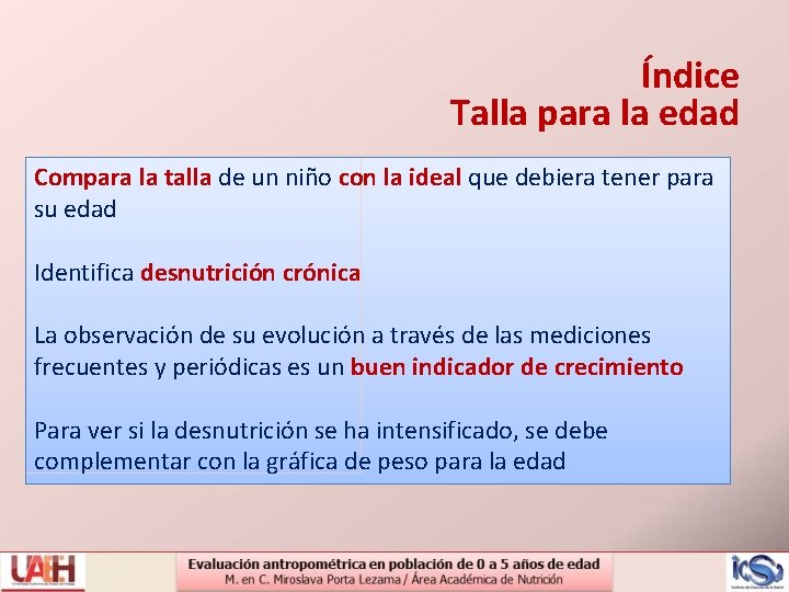 Índice Talla para la edad Compara la talla de un niño con la ideal