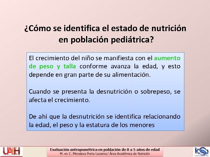 ¿Cómo se identifica el estado de nutrición en población pediátrica? El crecimiento del niño