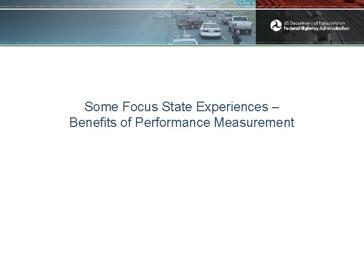 Some Focus State Experiences – Benefits of Performance Measurement 