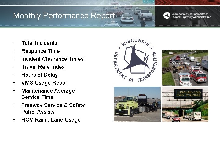 Monthly Performance Report • • • Total Incidents Response Time Incident Clearance Times Travel