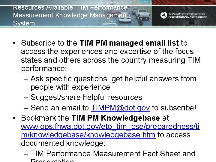 Resources Available: TIM Performance Measurement Knowledge Management System • Subscribe to the TIM PM