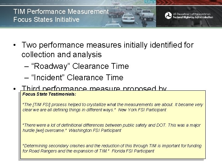 TIM Performance Measurement Focus States Initiative • Two performance measures initially identified for collection