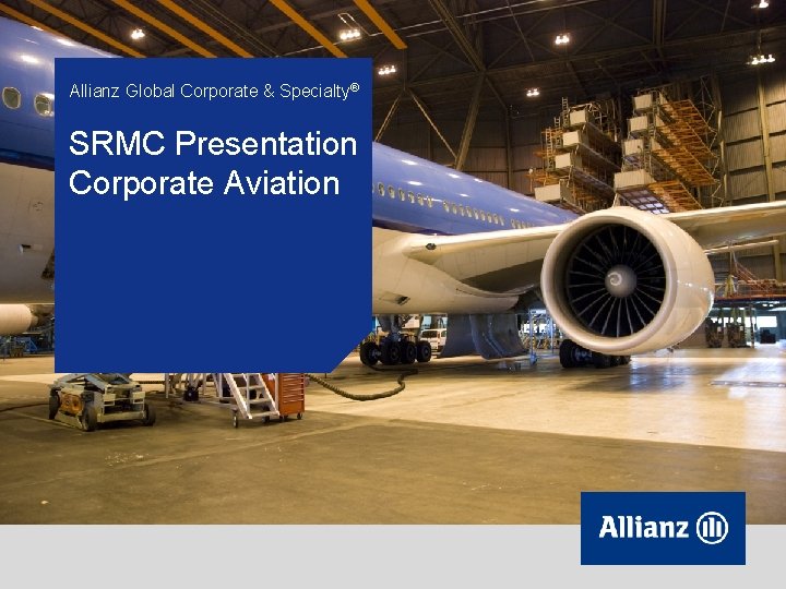 Allianz Global Corporate & Specialty® SRMC Presentation Corporate Aviation 