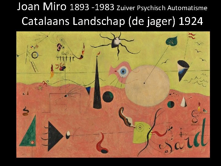 Joan Miro 1893 -1983 Zuiver Psychisch Automatisme Catalaans Landschap (de jager) 1924 