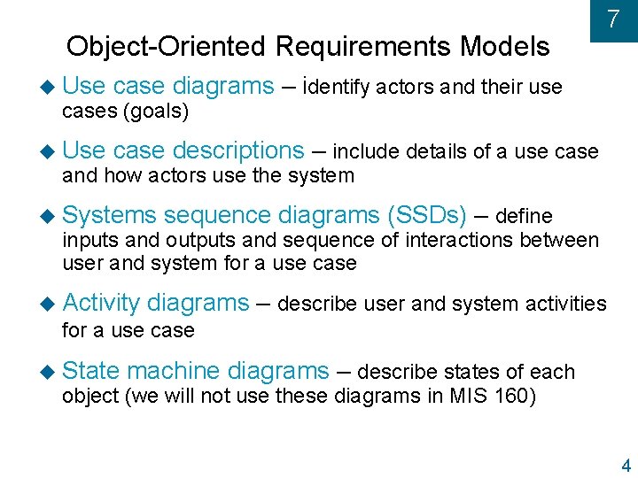 Object-Oriented Requirements Models u Use case diagrams – identify actors and their use u