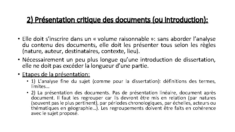 2) Présentation critique des documents (ou introduction): • Elle doit s’inscrire dans un «