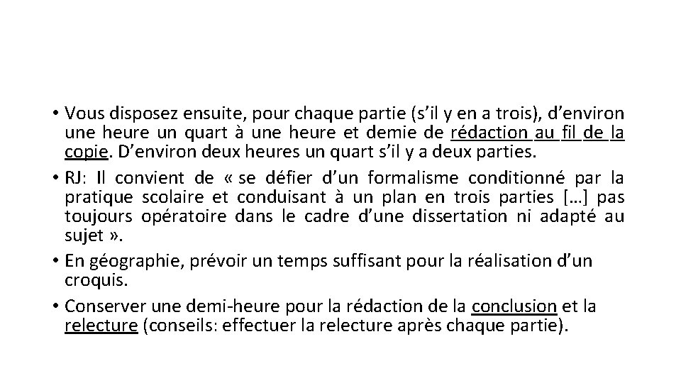  • Vous disposez ensuite, pour chaque partie (s’il y en a trois), d’environ