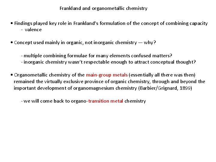 Frankland organometallic chemistry • Findings played key role in Frankland’s formulation of the concept