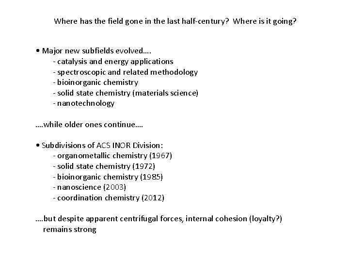 Where has the field gone in the last half-century? Where is it going? •