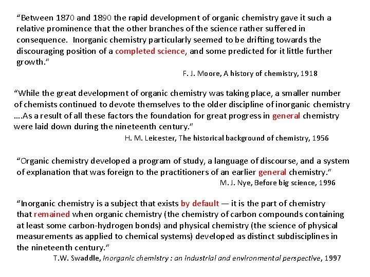 “Between 1870 and 1890 the rapid development of organic chemistry gave it such a