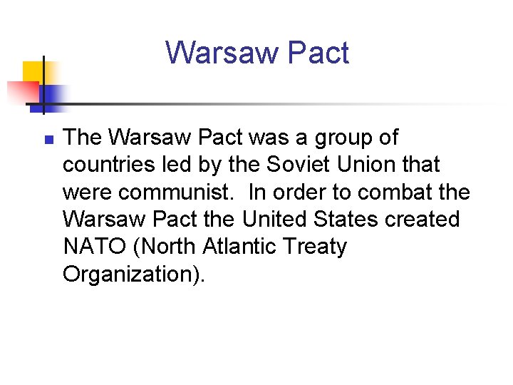 Warsaw Pact n The Warsaw Pact was a group of countries led by the